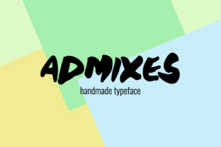 Admixes: Evaluating a Bold Display Font for Your Design Projects