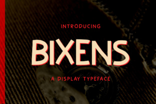 Bixens Font: A Fun Display Font for Bold Creativity