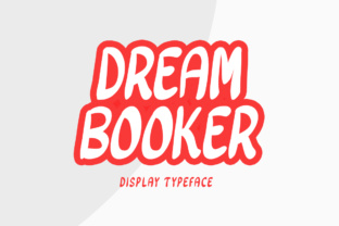 Dream Booker: The Bold Display Font That Commands Attention in Modern Design